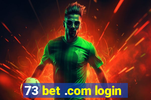 73 bet .com login